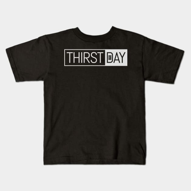 Thursday Thirst Day of the Weak Week God Christian Kids T-Shirt by porcodiseno